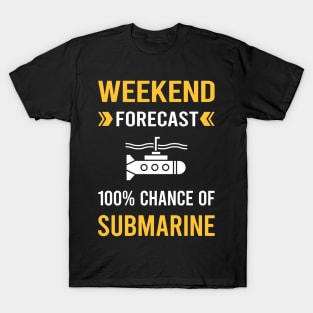 Weekend Forecast Submarine T-Shirt